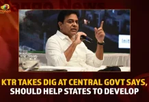 KTR Takes Dig At Central Govt Says Should Help States To Develop,KTR Takes Dig At Central Govt,KTR Should Help States To Develop,KTR Comments on Central Govt,Mango News,Telangana Minister KTR,Telangana Government,Minister KTR,Minister KTR Latest News And Updates,Telangana Minister KTR Latest News,Minister KTR Comments,KTR Natinal Politics,Indian Political News