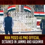 Man Posed As PMO Official Detained In Jammu And Kashmir,Man Posed As PMO Official,Man Detained In Jammu And Kashmir,PMO Official,PMO Official Detained,Mango News,Conman Posing as PMO Official Meets Top J&K officials,Gujarat Imposter Posing as PMO Official Arrested,Conman Kiran Patel Poses as Senior PMO,PMO Official Arrested in Srinagar,Jammu And Kashmir Latest News,PMO Official Detained Live News,Jammu And Kashmir Latest Updates,Jammu And Kashmir Live News