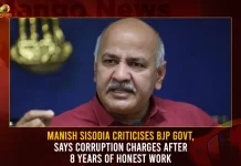 Manish Sisodia Criticises BJP Govt Says Corruption Charges After 8 Years Of Honest Work,Manish Sisodia Criticises BJP Govt,Corruption Charges After 8 Years,BJP Govt Says Corruption Charges,8 Years Of Honest Work,Mango News,Indian Prime Minister Narendra Modi,Indian PM Narendra Modi,Narendra Modi,PM Narendra Modi, Narendra modi Latest News and Updates, Modi Twitter Live Updates,Union Minister Amit Shah,Union Minister Rajnath Singh,Union Minister Nithin Gadkari,Union Minister Nirmala Sitharaman,National Politics, Indian Politics, Indian Political News, National Political News, Latest Indian Political News,BJP Party, BRS Party, AAP Party,Delhi CM Kejriwal,National Political Parties,Indian POlitical News Live Updates,Central Welfare Schemes, PM Kisaan Yojana