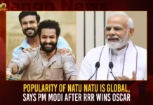 Popularity Of Natu Natu Is Global Says PM Modi After RRR Wins Oscar,Popularity Of Natu Natu,Natu Natu Popularity Is Global,Natu Natu Is Global Says PM Modi,PM Modi After RRR Wins Oscar,Mango News,Latest Telugu Movies News,Telugu Film News 2023,RRR,RRR Movie,RRR Telugu Movie,RRR Movie Latest News,RRR Movie Songs,RRR Naatu Naatu Song,RRR Naatu Naatu,Naatu Naatu Song,Naatu Naatu,Naatu Naatu Video Song,Oscars,Oscars 2023,RRR Oscars 2023,RRR Naatu Naatu Song Oscars 2023,Oscars 95,95th Academy Awards,Academy Awards,Global Star Ram Charan,RRR at OSCARS,Man Of Masses Ram Charan,SS Rajamouli,Ram Charan,Ram Charan Movies,Jr NTR,Jr NTR Movies,MM Keeravani,Lyricist Chandra Bose,Oscars 2023 Live Updates,Oscars 2023 Highlights,Naatu Naatu WINS Oscar 2023,Naatu Naatu RRR Best Original Song,Rahul Sipligunj,Indian Prime Minister Narendra Modi,Narendra Modi Latest News and Update