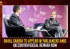 Rahul Gandhi To Appear In Parliament Amid UK Controversial Remark Row,Rahul Gandhi To Appear In Parliament,Amid UK Controversial Remark Row,Parliament Budget Session Live,Mango News,Rahul Gandhi to Attend Parliament,Rahul Gandhi Adamant on Remarks,Government Vs Opposition Over Rahul Gandhi,Rahul Gandhi Latest News,Rahul Gandhi News Updates,Rahul Gandhi Live News,Parliament Budget Session Latest Updates,Parliament Budget Session News