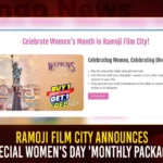 Ramoji Film City Announces Special Women's Day Monthly Package,Ramoji Film City,Ramoji Film City Special Package,Women's Day Monthly Package,Special Women's Day Package,Mango News,Women's Month Special Offer,Womens Day Special Tour Package,Ramoji film city womens day special offer,Ramoji Film City Latest News,Ramoji Film City Latest Updates,Hyderabad Ramoji Film City News,Ramoji Film City Live Updates,Hyderabad News,Telangana News And Live Updates