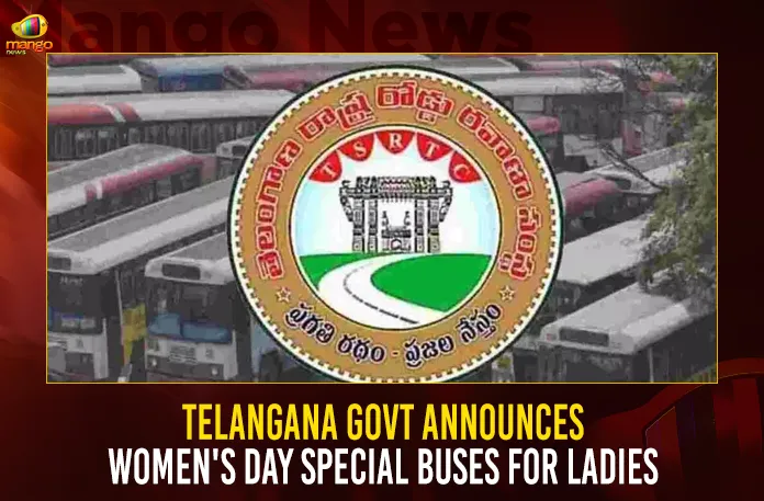 Telangana Govt Announces Women's Day Special Buses For Ladies,Telangana Govt Announcement,Telangana Govt On Women's Day,Telangana Govt Women's Day Special Buses,Telangana Govt Special Buses For Ladies,Mango News,Tsrtc Announces Ladies Special Buses,Tsrtc Introduces Ladies Special Buses,Tsrtc Offers Free Bus Travel,Tsrtc Introduces Enhanced Bus Services,Telangana Latest News And Updates,Telangana News Today,Telangana Women's Day Special News
