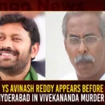 YS Avinash Reddy Appears Before CBI Hyderabad In Vivekananda Murder Case YS Avinash Reddy Appears Before CBI Hyderabad In Vivekananda Murder Case,YS Avinash Reddy Before CBI,Vivekananda Murder Case,YS Avinash Reddy In Murder Case,Kadapa MP Avinash Reddy in Hyderabad,Mango News,Kadapa MP Avinash Reddy Before CBI,CBI For Enquiry in Ex-Minister Case,YS Vivekananda Reddy Assassination Case,Mango News,Mango News Telugu,Kadapa MP Avinash Reddy Filed Petition,Viveka Murder Case,CBI serves fresh notice,YS Vivekananda Reddy murder,Telangana Latest News,Telangana News Today,Telangana High Court Latest News,Telangana High Court Live News,Andhra pradesh Politics,MP Avinash Reddy Latest News,CBI Enquiry For MP Avinash Reddy