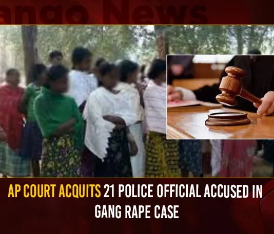 AP Court Acquits 21 Police Official Accused In Gang Rape Case,AP Court Acquits 21 Police,21 Police Official Accused,Police Official Accused In Gang Rape Case,Mango News,Court acquits 21 policemen accused,Andhra Pradesh court acquits 21 policemen accused,AP Court Latest News,AP Court Latest Updates,AP Gang Rape Case News Today,AP Gang Rape Case Latest News,AP Gang Rape Case Latest Updates,AP 21 Police Official Accuse