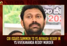 CBI Issues Summon To YS Avinash Reddy In YS Vivekananda Reddy Murder Case CBI Issues Summon To YS Avinash Reddy In YS Vivekananda Reddy Murder Case,CBI Issues Summon To YS Avinash Reddy,YS Vivekananda Reddy Murder Case,Mango News,Ex Minister YS Viveka Assassination Case,MP Avinash Reddy To Attend For CBI Enquiry Today,CBI Enquiry Today After His Father Bhaskar Reddy Arrest,YS Viveka Murder Case,CBI Issues Summons to MP YS Avinash Reddy,CM Jagans Uncle Bhaskar Reddy Arrested,Y.S. Bhaskar Reddy Arrested,Avinash Alleges CBI Probe Was Targeted,Kadapa MP YS Avinash Reddy News,YS Viveka Assassination Case News Today,MP Avinash Reddy Latest News