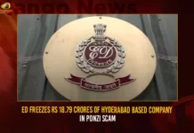 ED Freezes Rs 18.79 Crores Of Hyderabad Based Company In Ponzi Scam,ED Freezes Rs 18.79 Crores,Hyderabad Based Company In Ponzi Scam,ED Freezes Rs 18.79 Crores In Ponzi Scam,Mango News,Ponzi scam,Ed Attaches Rs 18.79 Crore Of Multyjet Trade,Rs 18.79 crore of Hyderabad company frozen,ED Freezes Hyderabad Based Company,Hyderabad Ponzi Scam Latest News,Hyderabad Ponzi Scam News Today,Hyderabad Ponzi Scam Latest Updates,Ponzi Scam 2023,ED Freezes In Ponzi Scam