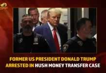 Former US President Donald Trump Arrested In Hush Money Transfer Case,Former US President Donald Trump,US President Donald Trump Arrested,Donald Trump Arrested In Hush Money Transfer Case,Hush Money Transfer Case,Mango News,Donald Trump Arrest Highlights,Donald Trump Arrested In Hush Money Case,Donald Trump Defiant In New York Court,Donald Trump placed under arrest,Trump Pleads Not Guilty On 34 Counts,Donald Trump Latest News,Donald Trump Latest Updates,Donald Trump Live News Today