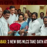 Hyderabad 3 New BRS MLCs Take Oath At Office,Hyderabad 3 New BRS MLCs,BRS MLCs Take Oath At Office,Hyderabad BRS MLCs Take Oath,Mango News,Newly elected BRS MLCs take oath,Newly Elected BRS MLCs Took Oath At Council,BRS MLCs Hyderabad,BRS Announces Three Candidates,BRS Party, Telangana Latest News And Updates,Telangana Politics, Telangana Political News And Updates,Hyderabad News,Telangana News,Telangana News Today,New BRS MLCs in Telangana,Members of Legislative Council