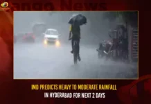 IMD Predicts Heavy To Moderate Rainfall In Hyderabad For Next 2 Days IMD Predicts Heavy To Moderate Rainfall In Hyderabad For Next 2 Days,IMD Predicts Heavy To Moderate Rainfall,Moderate Rainfall In Hyderabad,Hyderabad For Next 2 Days,IMD Predicts Rainfall In Hyderabad,Mango News,Hyderabad Weather Forecast,IMD Predicts Latest News,IMD Predicts Latest Updates,Hyderabad IMD Predicts News Today,Telangana Weather Updates,Telangana Weather Latest News