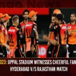 IPL 2023 Uppal Stadium Witnesses Cheerful Fans For Hyderabad V/S Rajasthan Match,IPL 2023 Uppal Stadium Witnesses Cheerful Fans,Hyderabad V/S Rajasthan Match,IPL 2023 Uppal Stadium Match,Hyderabad V/S Rajasthan,Mango News,Today IPL 2023: SRH vs RR,Cricket fans throng Uppal stadiumToday IPL 2023,IPL 2023 SRH Vs RR,SRH vs RR IPL 2023 Highlights,Uppal Stadium Crowd Cheers For Sunrisers,IPL 2023 Latest News,IPL 2023 Latest Updates,Hyderabad V/S Rajasthan,Hyderabad V/S Rajasthan Latest News