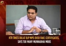 KTR Takes Dig At BJP MPs Over Fake Certificates Says Too Many MunnaBhai MBBS,KTR Takes Dig At BJP MPs,Fake Certificates Says Too Many MunnaBhai MBBS,BJP MPs Over Fake Certificates,Mango News,2 Telangana BJP MPs Hold Forged Certificates,Two BJP MPs from Telangana hold forged,Looks like we have too many MunnaBhai,KTR derides BJP lawmakers from Telangana,KTR Calls BJP MPs Munnabhai MBBS,KT Rama Rao calls out Munna Bhai MBBS Types,BJP MPs Latest News,BJP MPs Fake Certificates Latest Updates