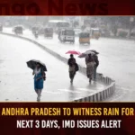 Andhra Pradesh To Witness Rain For Next 3 Days IMD Issues Alert,Andhra Pradesh To Witness Rain,Andhra Pradesh Rain For Next 3 Days,Andhra Pradesh IMD Issues Alert,Mango News,IMD Issues Alert,Latest News On Andhra Weather,Andhra Pradesh Witnesses Light To Heavy Rain,Andhra Pradesh Latest News,Andhra Pradesh News,Andhra Pradesh News And Live Updates,Andhra Pradesh IMD Latest News,Rain Alert In Andhra Pradesh Today,Andhra Pradesh Weather Forecast,Rains In Andhra Pradesh Tomorrow,Weather Report In Andhra Pradesh Today