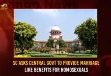 SC Asks Central Govt To Provide Marriage Like Benefits For Homosexuals,SC Asks Central Govt,Govt To Provide Marriage Like Benefits,Marriage Like Benefits For Homosexuals,Benefits For Homosexuals,Mango News,SC Asks Modi Govt to Consider granting benefits,Same-sex couples need measures for welfare,Same-sex marriage hearing Live,Supreme Court Same-Sex Marriage Hearing Live Updates,SC Same-Sex Marriage Hearing Highlights,SC Verdict on Same Sex Marriage,Benefits For Homosexuals Latest News