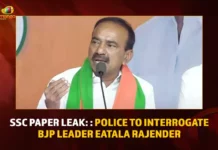 SSC Paper Leak Police To Interrogate BJP Leader Eatala Rajender,SSC Paper Leak,Police To Interrogate Eatala Rajender, BJP Leader Eatala Rajender,Mango News,SSC Paper Leak Latest News,SSC Paper Leak Case,SSC Paper Leak Case News and Updates,SSC Paper Leak Case Updates,SSC Paper Leak News,BJP Leader Eatala Rajender Latest News,BJP Leader Eatala Rajender News and Updates,BJP Eatala Rajender Leak Case,SSC Paper Leak Eatala Rajender