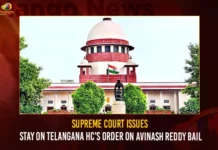 Supreme Court Issues Stay On Telangana HC's Order On Avinash Reddy Bail,Supreme Court Issues Stay,Telangana HC's Order On Avinash Reddy Bail,Mango News,Mango News Telugu,YS Vivekananda Reddy Assassination Case,SC Gives Stay On High Court Orders,High Court Orders Regarding MP Avinash Reddy Bail,Ex-Minister Murder Case,SC Gives Stay On Avinash Reddy's Bail,SC Stays Interim Bail Of Avinash Reddy,Don'T Arrest Kadapa MP Avinash Reddy,YS Avinash Reddy Seeks Pre-Arrest Bail,SC Issues Notice To CBI,Ex-Minister Murder Case,YS Sunitha Reddy Approaches SC Against Stay,Kadapa MP Moves Telangana HC,While Telling Avinash Not To Be Arrested,YS Avinash Reddy To Attend CBI Inquiry,Viveka Murder Case,CBI Issues Summons To MP YS Avinash Reddy