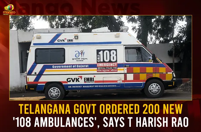 Telangana Govt Ordered 200 New 108 Ambulances Says T Harish Rao,Telangana Govt Ordered 108 Ambulances,Telangana 200 New 108 Ambulances,T Harish Rao on 108 Ambulances,Mango News,Telangana to Purchase 200 New 108 Ambulances,Govt Would Purchase 200 New 108 Ambulances,200 New Ambulances to Replace Old Ones,Telangana Govt to Replace Existing 108 Ambulances,Telangana Govt Latest News and Updates,Telangana 108 Ambulances News Today,Telangana Latest News And Updates,T Harish Rao Latest News And Updates