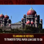 Telangana HC Refuses To Transfer TSPSC Paper Leak Case To CBI,Telangana HC Refuses,Refuses To Transfer TSPSC Paper Leak Case,TSPSC Paper Leak Case To CBI,Telangana HC Refuses To Transfer TSPSC Case,Mango News,Telangana High Court refuses to transfer SIT probe,Telangana HC seeks report from SIT,High Court Investigating NSUI Petition,Telangana High Court decision on CBI,TSPSC Paper Leak Case Latest News,TSPSC Paper Leak Case Latest Updates,TSPSC Paper Leak Case Live News,TSPSC Paper Leak Case Telangana HC News Today
