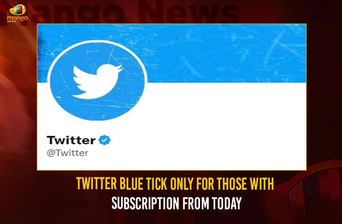 Twitter Blue Tick Only For Those With Subscription From Today,Twitter Blue Tick,Blue Tick Only For Those With Subscription,Twitter Blue Tick From Today,Mango News,Twitter To Remove Legacy Blue Ticks Starting Today,Not A Twitter Blue Subscriber,Twitter To Remove Blue Ticks From Today,Elon Musk Deadline To Remove Legacy Blue Ticks Today,Twitter Blue Subscription,Twitter Blue Tick Copy,Twitter Blue Benefits,Internet Reacts To Twitter'S Decision,Twitter Verification Requirements,All Legacy Blue Check Marks To Go Away