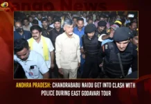 Andhra Pradesh Chandrababu Naidu Get Into Clash With Police During East Godavari Tour,Chandrababu Naidu Get Into Clash With Police,Chandrababu Naidu East Godavari Tour,Mango News,Chandrababu's Visit to East Godavari,chandrababus visit to east godavari district,Chandrababus Visit to East Godavari Turns Fiery,Chandrababu Naidu Get Clash With Police,Chandrababu Naidu Latest News And Updates,Andhra Pradesh Latest News And Updates,East Godavari Latest News And Updates