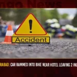 Hyderabad Car Rammed Into Bike Near Hotel Leaving 2 Injured,Car Rammed Into Bike,Car Rammed Into Bike Near Hotel,Car Rammed Into Bike Near Hotel Leaving 2 Injured,Mango News,Car Collides With Bike,Car Collides With Bike In Hyderabad,Car Collide In Hyderabad,crashes into hotel in Hyderabad,2 persons injured in collision,Car Rammed Into Bike Latest News And Updates,Car Rammed Into Bike In Vanasthalipuram,Vanasthalipuram Latest News And Updates,Hyderabad Latest News And Updates