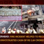 Hyderabad Fire Incident Helped To Recover Unaccounted Cash Of Rs 1.64 Crores,Hyderabad Fire Incident,Recover Unaccounted Cash Of Rs 1.64 Crores,Hyderabad Fire Incident Helped To Recover Unaccounted Cash,Mango News,After Fire Incident Police Recovered Unaccounted Cash,Rs 1.64 Cr cash seized during fire fighting,Unaccounted cash found,Unaccounted cash found after fire accident,Fire accident in Regimental Bazar,Hyderabad Cops put out fire,Hyderabad Fire Incident Latest News And Updates