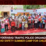 Hyderabad Traffic Police Organizes Road Safety Summer Camp For Children,Road Safety Summer Camp For Children,Hyderabad Traffic Police Organizes Road Safety Summer Camp,Hyderabad Road Safety Summer Camp,Mango News,Traffic Police Organizes Road Safety Summer Camp,Hyderabad Traffic Police,Hyderabad Traffic Police Latest News And Updates,Road Safety Summer Camp,Road Safety Summer Camp Latest News And Updates,Road Safety Summer Camp For Children Latest News,Road Safety Summer Camp For Children Latest Updates
