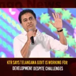 KTR Says Telangana Govt Is Working For Development Despite Challenges,KTR Says Telangana Govt Is Working For Development,Telangana Govt Is Working For Development Despite Challenges,Mango News,Telangana Govt Is Working For Development,KTR Says About Telangana,KTR Says About Telangana Government,KTR Latest News And Updates,Telangana Latest News And Updates,Telangana Government Latest News And Updates,Working For Despite Challenges In Telangana
