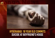 Hyderabad 18 Year Old Commits Suicide At Boyfriends House,Hyderabad 18 Year Old Commits Suicide,Suicide At Boyfriends House,Mango News,18-year-old Hyderabad girl Passed Away,Mango News,Hyderabad Latest news,Hyderabad Latest Updates,Hyderabad 18 Year Old News Today,Hyderabad 18 Year Old Latest News,Mehdipatnam News,Hyderabad 18 Year Old Latest Updates,Hyderabad News,Telangana News,Telangana News Live,Telangan Police News and Updates
