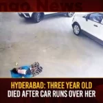 Hyderabad Three Year Old Dead After Car Runs Over Her,Hyderabad Three Year Old Passed Away,Three Year Old Lost After Car Runs Over Her,Mango News,3 year old girl sleeping in parking,Toddler sleeping in parking,Car driver runs over three year old,3 Year Old Hyderabad Girl Run Over By Car,Telangana Latest News And Updates,Telangana News Today,Hyderabad News,Telangana News