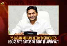 YS Jagan Mohan Reddy Distributes House Site Pattas To Poor In Amravati,YS Jagan Mohan Reddy,YS Jagan Distributes House Site Pattas,House Site Pattas To Poor,Pattas To Poor In Amravati,Mango News,YS Jagan Mohan Reddy Latest News,YS Jagan Mohan Reddy Latest Updates,YS Jagan Mohan Reddy Live News,Pattas To Poor In Amravati Latest News,Pattas To Poor In Amravati Latest Updates,Vijayawada Latest News and Updates,YS Jagan House Site Pattas News Today,Andhra Pradesh News,Andhra Pradesh News and Live Updates
