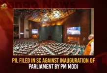 PIL Filed In SC Against Inauguration Of Parliament By PM Modi,PIL Filed In SC Against Inauguration,Inauguration Of Parliament By PM Modi,PM Modi Parliament Inauguration,Mango News,President must open new building,SC to hear PIL seeking direction,Row Over New Parliament Opening,President of India,Inauguration Of Parliament,Parliament Inauguration PIL Filed,New Parliament building,PM Modi,PM Modi Latest News and Updates,Parliament Inauguration News Today,Parliament Inauguration Latest News,Parliament Inauguration Latest Updates