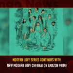 Modern Love Series Continues With New Modern Love Chennai On Amazon Prime Modern Love Series Continues With New Modern Love Chennai On Amazon Prime,Modern Love Series Continues With New Modern Love,Modern Love Series,New Modern Love Chennai,New Modern Love Chennai On Amazon Prime,Mango News,Modern Love Chennai,Modern Love Chennai Amazon Prime,Modern Love Chennai OTT Release Date,Modern Love Chennai Web Series,Modern Love Series Latest News,Modern Love Series Latest Updates,Amazon Prime Latest Series,Amazon Prime Announces Modern Love Series