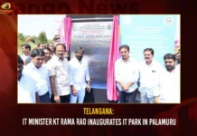 Telangana IT Minister KT Rama Rao Inaugurates IT Park In Palamuru,KT Rama Rao Inaugurates IT Park,IT Park In Palamuru,IT Minister KTR Inagurates IT Park,Mango News,KTR inaugurates IT Park in Palamuru,IT Park Latest News And Updates,Palamuru Latest News And Updates,Palamuru IT Park,KTR inaugurated and laid foundation stone,KTR Latest News And Updates,Telangana IT Minister KTR Latest News And Updates,KTR In Palamuru