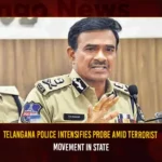Telangana Police Intensifies Probe Amid Terrorist Movement In State,Telangana Police Intensifies,Telangana Amid Terrorist Movement In State,Terrorist Movement In Telangana,Mango News,Terrorist Movement Busted In Hyderabad,Amid Terrorist Movement In Telangana,Amid Terrorist Movement In Telangana State,Police Intensifies Probe Amid Terrorist Movement,Amid Terrorist Movement,Amid Terrorist Movement Latest News And Updates,Terrorist Movement Busted In Hyderabad Latest News,Terrorist Movement Busted In Hyderabad Latest Updates