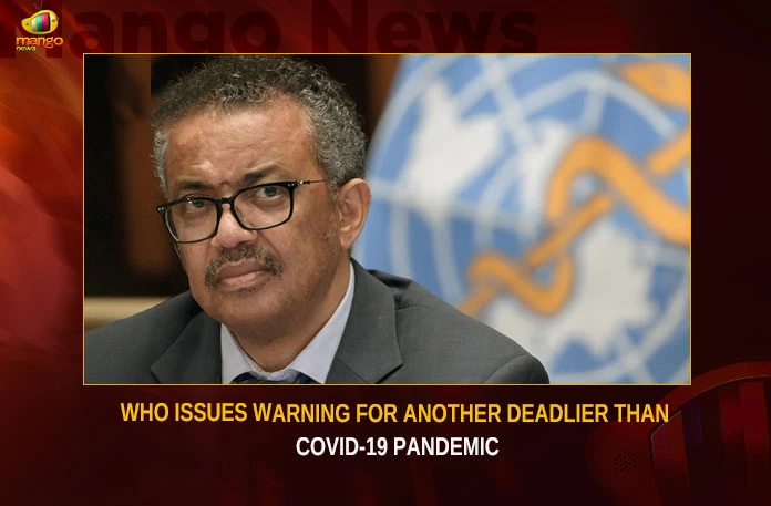 WHO Issues Warning For Another Deadlier Than COVID-19 Pandemic,WHO Issues Warning,Another Deadlier Than COVID-19 Pandemic,COVID-19 Pandemic,Mango News,World Health Organization,WHO head warns of another pandemic,WHO Warns Of Next Pandemic,World must prepare for disease,Covid-19,Coronavirus disease,WHO Alerts For Another Deadlier Than COVID,WHO Latest News,WHO Latest Updates,COVID-19 Latest News,COVID-19 Pandemic Latest Updates