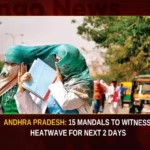 Andhra Pradesh: 15 Mandals To Witness Heatwave For Next 2 Days Andhra Pradesh 15 Mandals To Witness Heatwave For Next 2 Days,Andhra Pradesh 15 Mandals To Witness Heatwave,15 Mandals To Witness Heatwave,Heatwave For Next 2 Days,Mango News,Coastal Andhra Pradesh,Andhra Pradesh Heatwave,Andhra Pradesh Heatwave For Next 2 Days,Andhra Pradesh Latest News,Andhra Pradesh Latest Updates,Andhra Pradesh Heat wave continues,Heatwave in Andhra Pradesh,Andhra Pradesh weather today,Andhra Pradesh Weather Forecast,Current Weather in Andhra Pradesh,Andhra Pradesh Temperature News Today,Andhra Pradesh Temperature Latest News,Andhra Pradesh Temperature Latest Updates