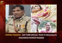 Andhra Pradesh DGP Form Special Team To Investigate Anganwadi Worker Murder,Andhra Pradesh DGP Form Special Team,Special Team To Investigate Anganwadi Worker Murder,Anganwadi Worker Murder,DGP Form Special Team To Investigate,Mango News,Arrest accused for Anganwadi worker,Special team to probe Hanumayamma murder,Anganwadi Manumayamma murder case,Andhra Pradesh Latest News,Andhra Pradesh News,Andhra Pradesh News and Live Updates,Anganwadi Worker Murder Latest Updates,Anganwadi Worker Murder Live News,Andhra Pradesh DGP Latest News,Andhra Pradesh DGP Latest Updates