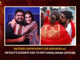 Another Controversy For Adipurush As Om Raut's Goodbye Kiss To Kriti Sanon Draws Criticism,Another Controversy For Adipurush,Controversy For Adipurush As Om Raut's Goodbye Kiss,Om Raut's Goodbye Kiss To Kriti Sanon,Goodbye Kiss To Kriti Sanon Draws Criticism,Om Rauts Goodbye Kiss Criticism,Controversy For Adipurush,Mango News,Om Raut's Goodbye Kiss,Controversy For Adipurush Latest News,Adipurush Controversy Latest Updates,Adipurush Controversy Live News,Adipurush Controversy News Updates,Om Raut Criticism,Om Raut Adipurush News Today,Om Raut Adipurush Controversy,Om Raut Adipurush Controversy News,Adipurush Latest News and Updates
