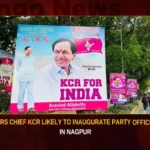 BRS Chief KCR Likely To Inaugurate Party Office In Nagpur,BRS Chief KCR Likely To Inaugurate,Party Office In Nagpur,KCR Likely To Inaugurate Party Office,Mango News,BRS Party Office In Nagpur,BRS Party Office Latest News,BRS Party Office Latest Updates,BRS Party Office Live News,Nagpur Latest News,Nagpur Latest Updates,Telanganas BRS To Soon Have Party Office In Nagpur,BRS Chief KCR,BRS Chief KCR Latest News,BRS Chief KCR Latest Updates,BRS Chief KCR Live News,BRS office in Nagpur,CM KCR News And Live Updates,Hyderabad News,Telangana News
