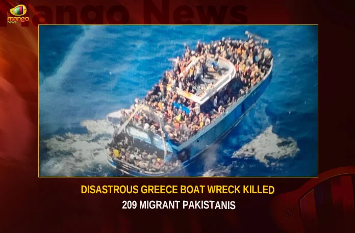 Disastrous Greece Boat Wreck Killed 209 Migrant Pakistanis,Disastrous Greece Boat Wreck,Boat Wreck Killed 209 Migrant,209 Migrant Pakistanis,Mango News,Greece Boat Wreck,Greece boat tragedy,Greece boat disaster,Pakistani victims of Greek boat wreck,Greece migrant boat disaster,Greece boat tragedy,Fourteen suspects arrested in Pakistan,Greece Boat Wreck Latest News,Greece Boat Wreck Latest Updates,Greece boat disaster Latest News,Greece boat disaster Latest Updates,Greece boat disaster Live News