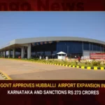 Govt Approves Hubballi Airport Expansion In Karnataka And Sanctions Rs 273 Crores,Govt Approves Hubballi Airport Expansion,Hubballi Airport Expansion In Karnataka,Airport Expansion In Karnataka,Govt Sanctions Rs 273 Crores,Mango News,Karnatakas Hubballi airport terminal,Hubballi Airport,Hubballi Airport Latest News,Hubballi Airport Latest Updates,Hubballi Airport Live News,Karnataka Airport Expansion News Today,Airport Expansion in Karnataka Latest News,Karnataka Airport Expansion Latest Updates