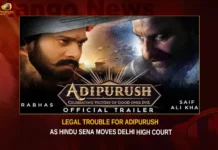 Legal Trouble For Adipurush As Hindu Sena Moves Delhi High Court,Legal Trouble For Adipurush,Hindu Sena Moves Delhi High Court,Hindu Sena Trouble For Adipurush,Delhi High Court,Mango News,Hindu Sena Files Writ Petition,Adipurush,Hindu Sena files writ petition,Adipurush Lands In Legal Trouble,Adipurush mocked Lord Ram,Adipurush Mocks Ram and Ramayana,Hindu Sena moves Delhi HC,Hindu Sena files PIL against Adipurush,Adipurush Latest News,Adipurush Latest Updates,Hindu Sena News Today,Hindu Sena Latest Updates,Hindu Sena on Adipurush Latest News