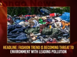 Fashion Trend Is Becoming Threat To Environment With Leading Pollution,Fashion Trend Is Becoming Threat,Trend Is Becoming Threat To Environment,Environment With Leading Pollution,Mango News,Threat To Environment,Climate Change and Air Pollution,Environmental Pollution,Trend Is Becoming Threat,Major Environmental Issue,Environmental Issue Latest News,Environmental Issue Latest Updates,Triple Planetary Crisis,UN Environment Programme,UNEP Latest News,Environmental Pollution News Today
