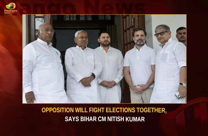 Opposition Will Fight Elections Together Says Bihar CM Nitish Kumar,Opposition Will Fight Elections Together,Bihar CM Nitish Kumar,Fight Elections Together Says Bihar CM,Fight Elections Together,Mango News,Decided to fight elections together,Will fight 2024 Lok Sabha elections together,Bihar CM Nitish Kumar invited Opposition,Opposition Patna Meet Live Updates,Opposition parties,Bihar CM Nitish Kumar Latest News,Bihar CM Nitish Kumar Latest Updates,Bihar CM Nitish Kumar Live News,CM Nitish Kumar Latest News and Updates