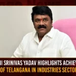Talasani Srinivas Yadav Highlights Achievements Of Telangana In Industries Sector,Talasani Highlights Achievements Of Telangana,Talasani Srinivas Yadav Highlights,Achievements Of Telangana In Industries Sector,Telangana In Industries Sector,Mango News,Talasani Srinivas Yadav,Minister Talasani Srinivas Yadav,Hyderabad News,Telangana News,Telangana News Today,Telangana Latest News And Updates,Telangana Politics, Telangana Political News And Updates,Talasani Srinivas Latest News,Talasani Srinivas Latest Updates,Telangana In Industries Sector News Today