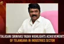 Talasani Srinivas Yadav Highlights Achievements Of Telangana In Industries Sector,Talasani Highlights Achievements Of Telangana,Talasani Srinivas Yadav Highlights,Achievements Of Telangana In Industries Sector,Telangana In Industries Sector,Mango News,Talasani Srinivas Yadav,Minister Talasani Srinivas Yadav,Hyderabad News,Telangana News,Telangana News Today,Telangana Latest News And Updates,Telangana Politics, Telangana Political News And Updates,Talasani Srinivas Latest News,Talasani Srinivas Latest Updates,Telangana In Industries Sector News Today