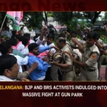 Telangana BJP And BRS Activists Indulged Into Massive Fight At Gun Park,Telangana BJP And BRS Activists,BJP And BRS Activists Indulged,Telangana BJP And BRS Into Massive Fight,BJP And BRS Activists At Gun Park,Mango News,Telangana Congress Leaders Detained,Telangana BJP And BRS Latest News,Telangana BJP And BRS Latest Updates,Telangana BJP And BRS Live News,Massive Fight At Gun Park News Today,Massive Fight At Gun Park Latest News,Telangana Latest News And Updates,Telangana Politics, Telangana Political News And Updates