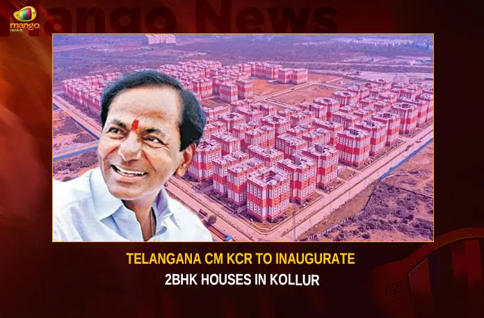 Telangana CM KCR To Inaugurate 2BHK Houses In Kollur,Telangana CM KCR To Inaugurate 2BHK,2BHK Houses In Kollur,CM KCR To Inaugurate 2BHK Houses,Telangana 2BHK Houses In Kollur,Mango News,CM to inaugurate double bedroom houses,CM KCR Set to Give 2 BHK Houses,KCR to open 15K unit 2BHK complex,KCR Nagar 2BHK Housing,KCR Nagar in Kollur,Namasthe Telangana,Telangana CM KCR Latest News,Telangana CM KCR Latest Updates,Telangana CM KCR Live News,2BHK Houses In Kollur News Today,2BHK Houses In Kollur Latest News,2BHK Houses In Kollur Latest Updates,Telangana Latest News And Updates