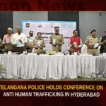 Telangana Police Hold Conference On Anti Human Trafficking In Hyderabad,Telangana Police Hold Conference,Anti Human Trafficking In Hyderabad,Conference On Anti Human Trafficking,Telangana Police On Human Trafficking,Mango News,Conference on Anti Human Trafficking,Anti Human Trafficking Conference,Anti Human Trafficking Unit,Hyderabad Human Trafficking,Hyderabad Human Trafficking Latest News,Hyderabad Human Trafficking Latest Updates,Hyderabad Human Trafficking Live News,Hyderabad News,Telangana News,Telangana Latest News And Updates